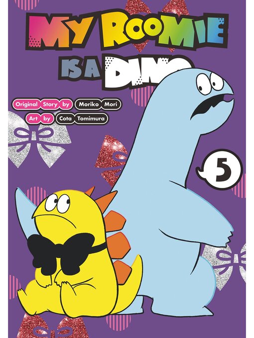 Title details for My Roomie is a Dino Volume 5 by Moriko Mori - Available